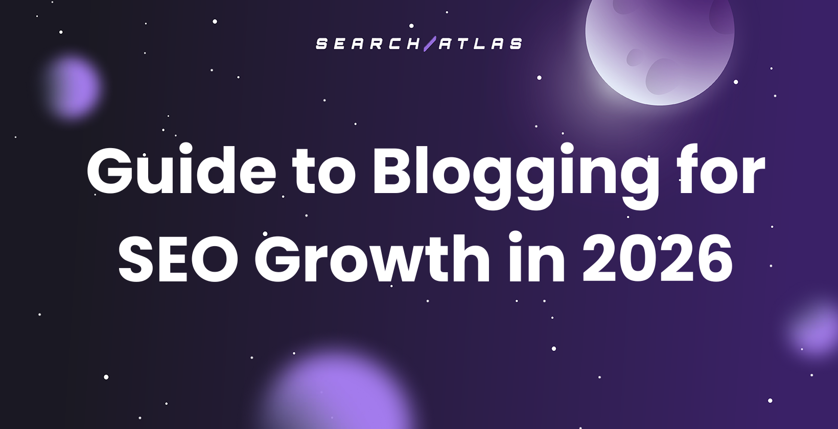 Guide to Blogging for SEO Growth in 2026