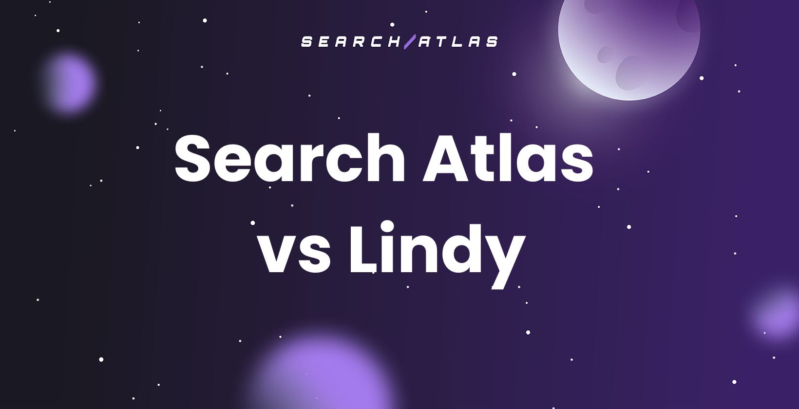 Search Atlas vs Lindy: Which AI Agent Fits Your Marketing?