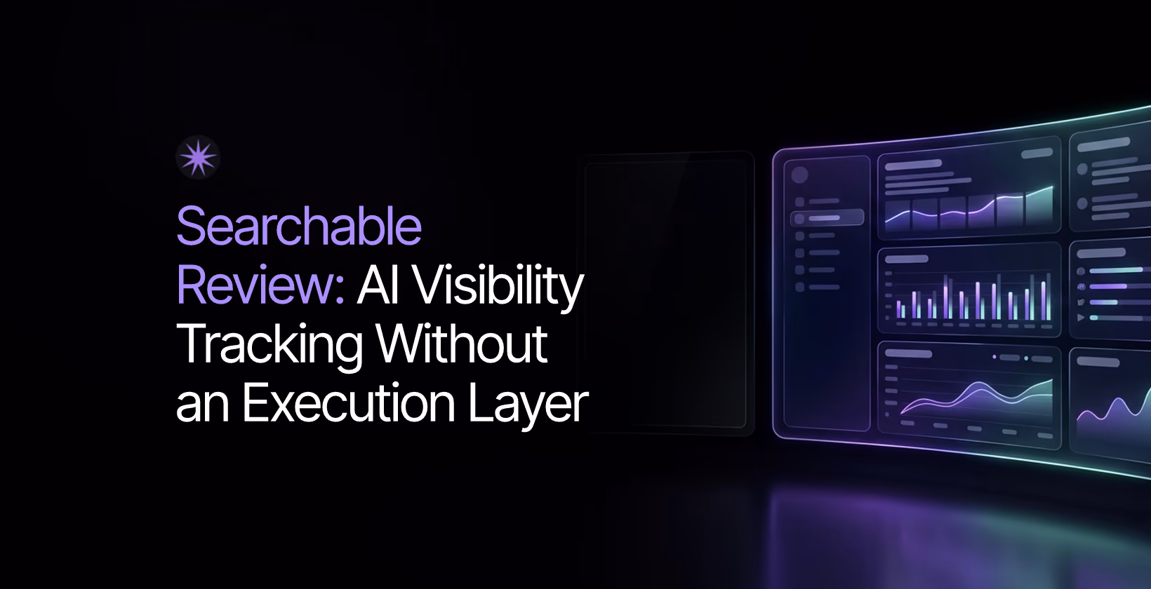 searchable review ai visibility tracking execution layer